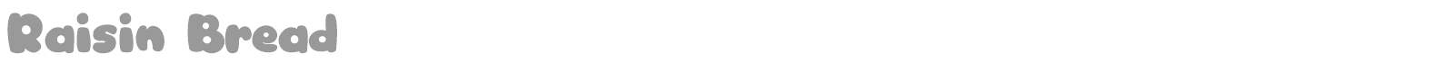 Raisin Bread font preview